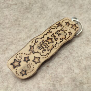 Be the STAR you are, Pyrography Keyring made from Holly wood, handmade in Wales - Image 2