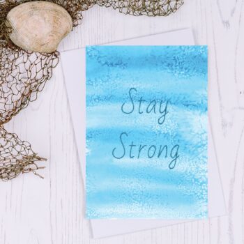 Stay Strong Greetings Card