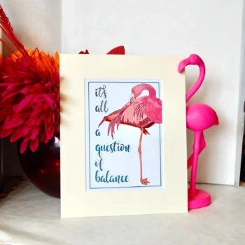 Mounted Illustration Print. Flamingo. 'It's all a question of balance'